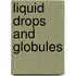 Liquid Drops And Globules