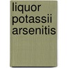 Liquor Potassii Arsenitis door Henry August Langenhan