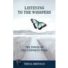 Listening To The Whispers door Tricia Brennan