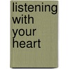 Listening With Your Heart door Eula Rae McCown