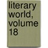 Literary World, Volume 18
