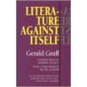 Literature Against Itself door University Gerald Graff