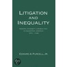 Litigation & Inequality C door Edward A. Purcell