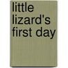 Little Lizard's First Day door Melissa Melton Crow