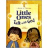 Little Ones Talk with God door Walter Wangerin Jr.