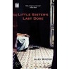 Little Sister's Last Dose by Alex Minter