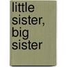 Little Sister, Big Sister door Pat Brisson