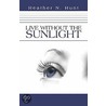 Live Without the Sunlight door N. Hunt Heather