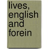 Lives, English And Forein door . Anonymous