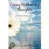 Living Within My Thoughts by Sylva Caldwell