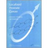 Localised Prostate Cancer door Fernand Labrie