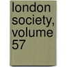 London Society, Volume 57 door Onbekend