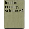 London Society, Volume 64 door . Anonymous