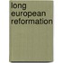 Long European Reformation