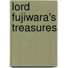 Lord Fujiwara's Treasures door Liam Hearn