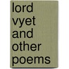 Lord Vyet And Other Poems door Arthur Christopher Benson