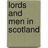 Lords And Men In Scotland door Jenny Wormald