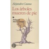 Los Arboles Mueren de Pie door Alejandro Casona