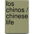Los Chinos / Chinese Life