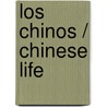 Los Chinos / Chinese Life door Jonathan Clements