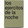Los Ejercitos de La Noche door Norman Mailer