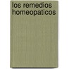 Los Remedios Homeopaticos by Markus Weisenauer