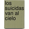 Los Suicidas Van Al Cielo door Fernando Martin Blasco