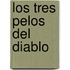 Los Tres Pelos del Diablo
