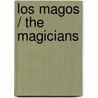 Los magos / The Magicians door Lev Grossman