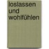 Loslassen und Wohlfühlen