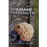 Lost Loves.Found Strength by Deanna Repose