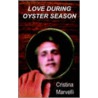 Love During Oyster Season by Cristina Lee Marvelli