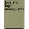Love and Logic Money-isms door M.S. Leatherman Kristan