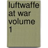 Luftwaffe at War Volume 1 door Edward Hooton