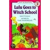 Lulu Goes to Witch School by Jane O'Connor