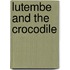 Lutembe And The Crocodile
