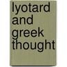 Lyotard And Greek Thought door Keith Crome