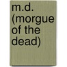 M.D. (Morgue of the Dead) door L.A. Taylor