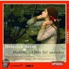 Madame, Ich Liebe Sie! Cd by Heinrich Heine