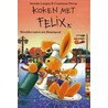 Koken met Felix