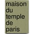 Maison Du Temple de Paris