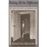 Making All The Difference by Martha Minow