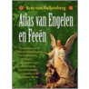 Atlas van engelen en feeen door R. van Valkenberg
