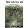 Making Collaboration Work door Steven Lewis Yaffee