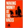 Making Money At The Races door David Barr