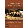 Making Peace with Cochise door Joseph Alton Sladen