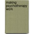 Making Psychotherapy Work
