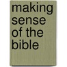 Making Sense of the Bible door Rogers Glenn