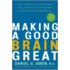 Making a Good Brain Great