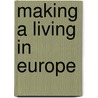 Making a Living in Europe door Alan Townsend